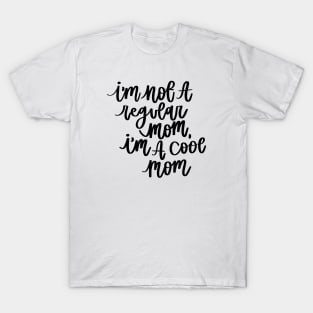 I'm a cool Mom (Black) T-Shirt